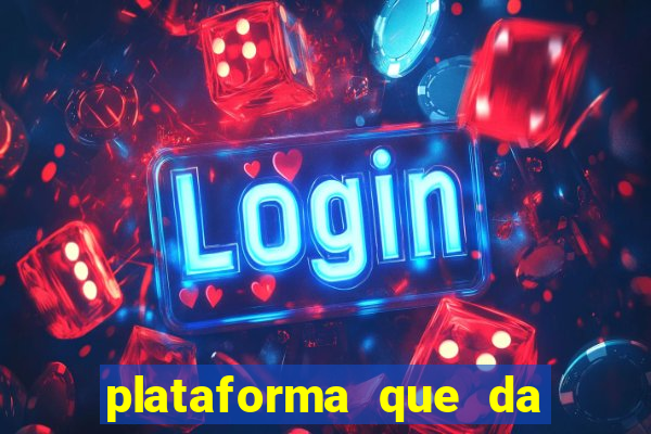plataforma que da 100 de bonus